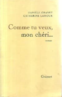 Comme tu veux, mon chéri - Catherine Lamour